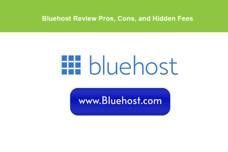 مراجعة Bluehost سلبيات وإيجابيات ورسوم خفية